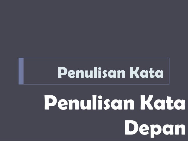 9 penulisan dengan ejaan bahasa indonesia yang disempurnakan