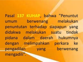 9 penuntut umum, pra penuntutan dan penuntutan | PPTX