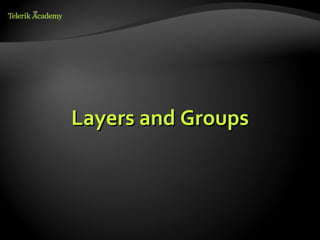 Layers and Groups
 