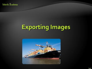 Exporting Images
 