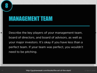 9. Pitch & Launch!20 http://guykawasaki.com/books/the-art-of-the-start/
 