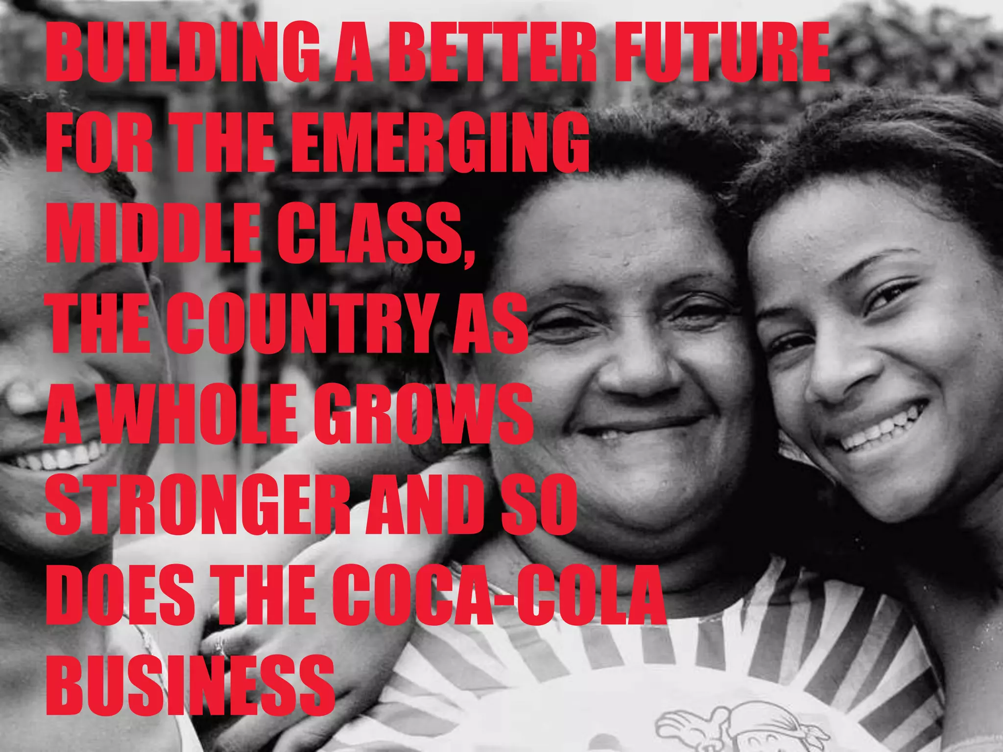  First Job visionBUSINESS + COMMUNITY GROWTHCoca-Cola and the community sharinga single goal: a better future for everyone.
