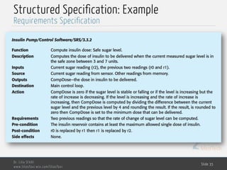 MedTech
Structured Specification: Example
Dr. Lilia SFAXI
www.liliasfaxi.wix.com/liliasfaxi
Slide 35
Requirements Specification
 