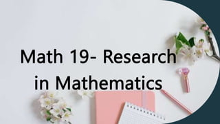 Math 19- Research
in Mathematics
 
