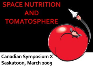 Canadian Symposium X Saskatoon, March 2009 