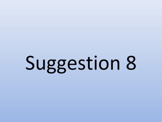 Suggestion 8