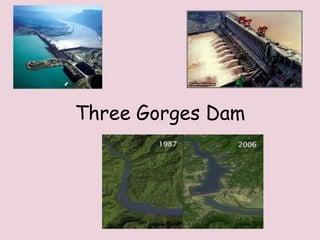 Three Gorges Dam
 