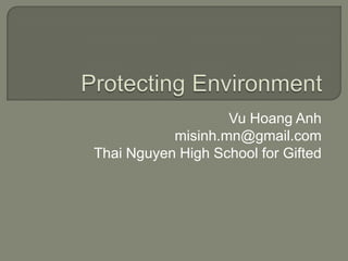 Vu Hoang Anh
           misinh.mn@gmail.com
Thai Nguyen High School for Gifted
 