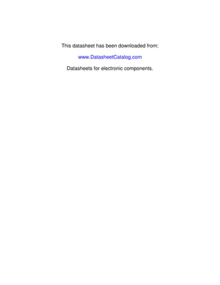 This datasheet has been downloaded from:

      www.DatasheetCatalog.com

  Datasheets for electronic components.
 