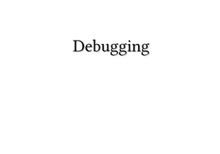 DebuggingDebugging
 