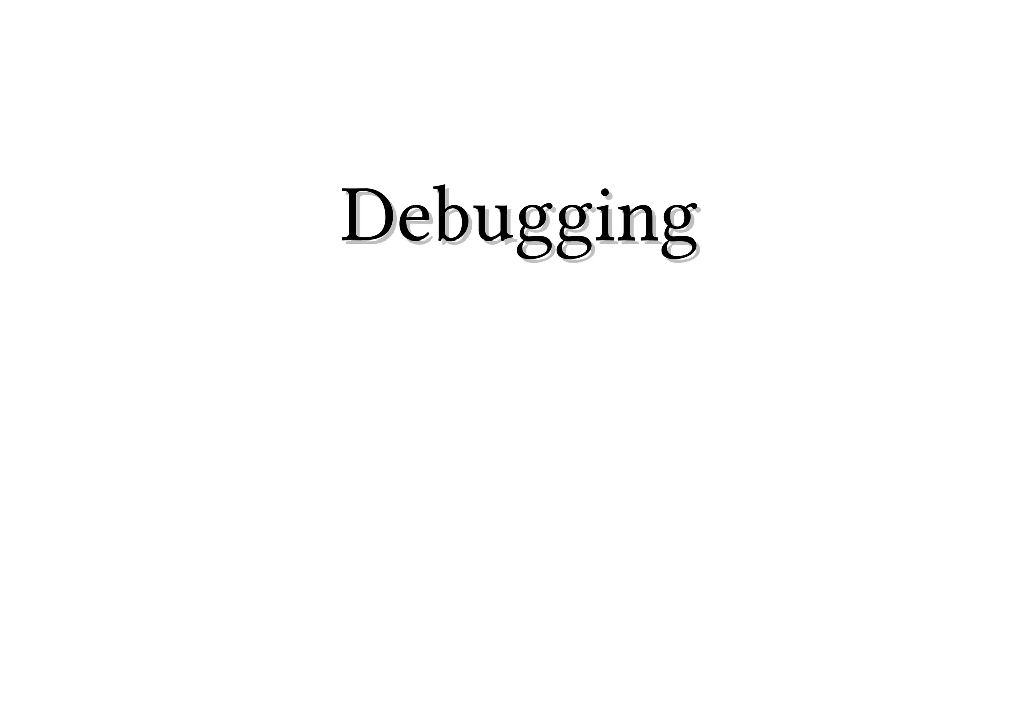 Debugging

 