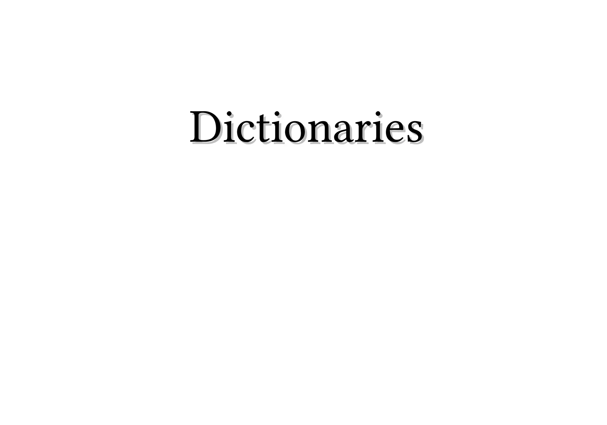 Dictionaries

 