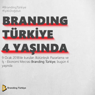 Branding Türkiye 4 Yaşında