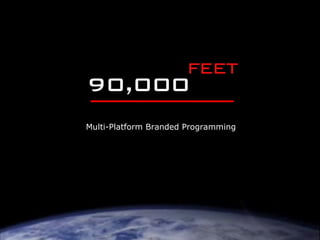 Multi-Platform Branded Programming 