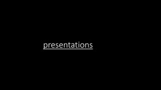 presentations
 