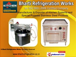 Manufacturer & Exporter of Kitchen Systems and
  Special Purpose Stainless Steel Products
 