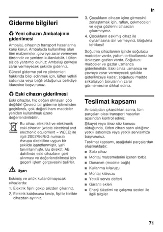 el
68
Υπηρεσία τεχνικής
εξυπηρέτησης
πελατών
Την Υπηρεσία τεχνικής εξυπηρέτησης
πελατών στην περιοχή σας θα την βρείτε
στον τηλεφωνικό κατάλογο ή στον πίνακα
με τις Υπηρεσίες τεχνικής εξυπηρέτησης
των πελατών μας. Παρακαλείσθε
να δίνετε πάντοτε στην Υπηρεσία
τεχνικής εξυπηρέτησης πελατών τον
αριθμό προϊόντος (E-Nr.) και τον αριθμό
κατασκευής (FD-Nr.).
Αυτά τα στοιχεία θα τα βρείτε στην
πινακίδα τύπου. Εικόνα ,
Παρακαλείσθε να βοηθήσετε στην
αποφυγή ασκόπων μετακινήσεων των
τεχνικών, δίνοντας τους αριθμούς
προϊόντος και κατασκευής. Έτσι
εξοικονομούνται τα επιπλέον έξοδα που
προκύπτουν από αυτές.
Εντολή επισκευής και
συμβουλές σε περίπτωση
βλάβης
Τα στοιχεία επικοινωνίας όλων των χωρών
θα τα βρείτε στον πίνακα Υπηρεσίες
τεχνικής εξυπηρέτησης πελατών που
παραδίδεται μαζί.
GR 2104 277 701
 