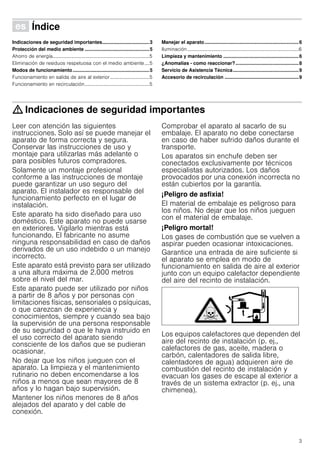 3
Û Índice[es]Instruccionesdeuso
Indicaciones de seguridad importantes...................................3
Protección del medio ambiente ................................................5
Ahorro de energía...............................................................................5
Eliminación de residuos respetuosa con el medio ambiente....5
Modos de funcionamiento.........................................................5
Funcionamiento en salida de aire al exterior ................................5
Funcionamiento en recirculación.....................................................5
Manejar el aparato......................................................................6
Iluminación...........................................................................................6
Limpieza y mantenimiento ........................................................6
¿Anomalías - como reaccionar?...............................................8
Servicio de Asistencia Técnica.................................................9
Accesorio de recirculación .......................................................9
: Indicaciones de seguridad importantes
Leer con atención las siguientes
instrucciones. Solo así se puede manejar el
aparato de forma correcta y segura.
Conservar las instrucciones de uso y
montaje para utilizarlas más adelante o
para posibles futuros compradores.
Solamente un montaje profesional
conforme a las instrucciones de montaje
puede garantizar un uso seguro del
aparato. El instalador es responsable del
funcionamiento perfecto en el lugar de
instalación.
Este aparato ha sido diseñado para uso
doméstico. Este aparato no puede usarse
en exteriores. Vigilarlo mientras está
funcionando. El fabricante no asume
ninguna responsabilidad en caso de daños
derivados de un uso indebido o un manejo
incorrecto.
Este aparato está previsto para ser utilizado
a una altura máxima de 2.000 metros
sobre el nivel del mar.
Este aparato puede ser utilizado por niños
a partir de 8 años y por personas con
limitaciones físicas, sensoriales o psíquicas,
o que carezcan de experiencia y
conocimientos, siempre y cuando sea bajo
la supervisión de una persona responsable
de su seguridad o que le haya instruido en
el uso correcto del aparato siendo
consciente de los daños que se pudieran
ocasionar.
No dejar que los niños jueguen con el
aparato. La limpieza y el mantenimiento
rutinario no deben encomendarse a los
niños a menos que sean mayores de 8
años y lo hagan bajo supervisión.
Mantener los niños menores de 8 años
alejados del aparato y del cable de
conexión.
Comprobar el aparato al sacarlo de su
embalaje. El aparato no debe conectarse
en caso de haber sufrido daños durante el
transporte.
Los aparatos sin enchufe deben ser
conectados exclusivamente por técnicos
especialistas autorizados. Los daños
provocados por una conexión incorrecta no
están cubiertos por la garantía.
¡Peligro de asfixia!
El material de embalaje es peligroso para
los niños. No dejar que los niños jueguen
con el material de embalaje.
¡Peligro mortal!
Los gases de combustión que se vuelven a
aspirar pueden ocasionar intoxicaciones.
Garantice una entrada de aire suficiente si
el aparato se emplea en modo de
funcionamiento en salida de aire al exterior
junto con un equipo calefactor dependiente
del aire del recinto de instalación.
Los equipos calefactores que dependen del
aire del recinto de instalación (p. ej.,
calefactores de gas, aceite, madera o
carbón, calentadores de salida libre,
calentadores de agua) adquieren aire de
combustión del recinto de instalación y
evacuan los gases de escape al exterior a
través de un sistema extractor (p. ej., una
chimenea).
 