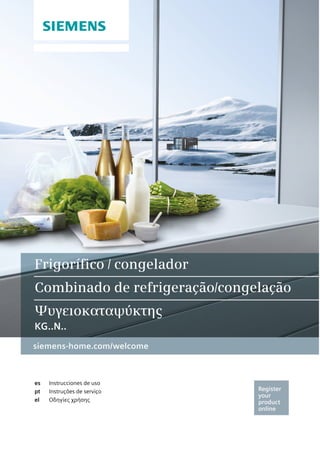 es
pt
el
Frigorífico / congelador
Combinado de refrigeração/congelação
Ψυγειοκαταψύκτης
KG..N..
 