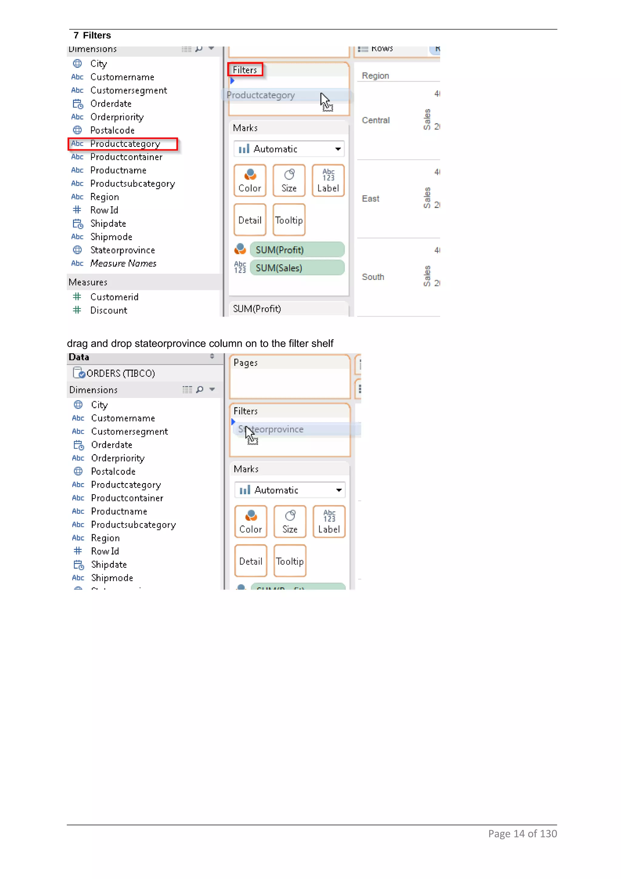 7 Filters
drag and drop stateorprovince column on to the filter shelf
Page 14 of 130
 