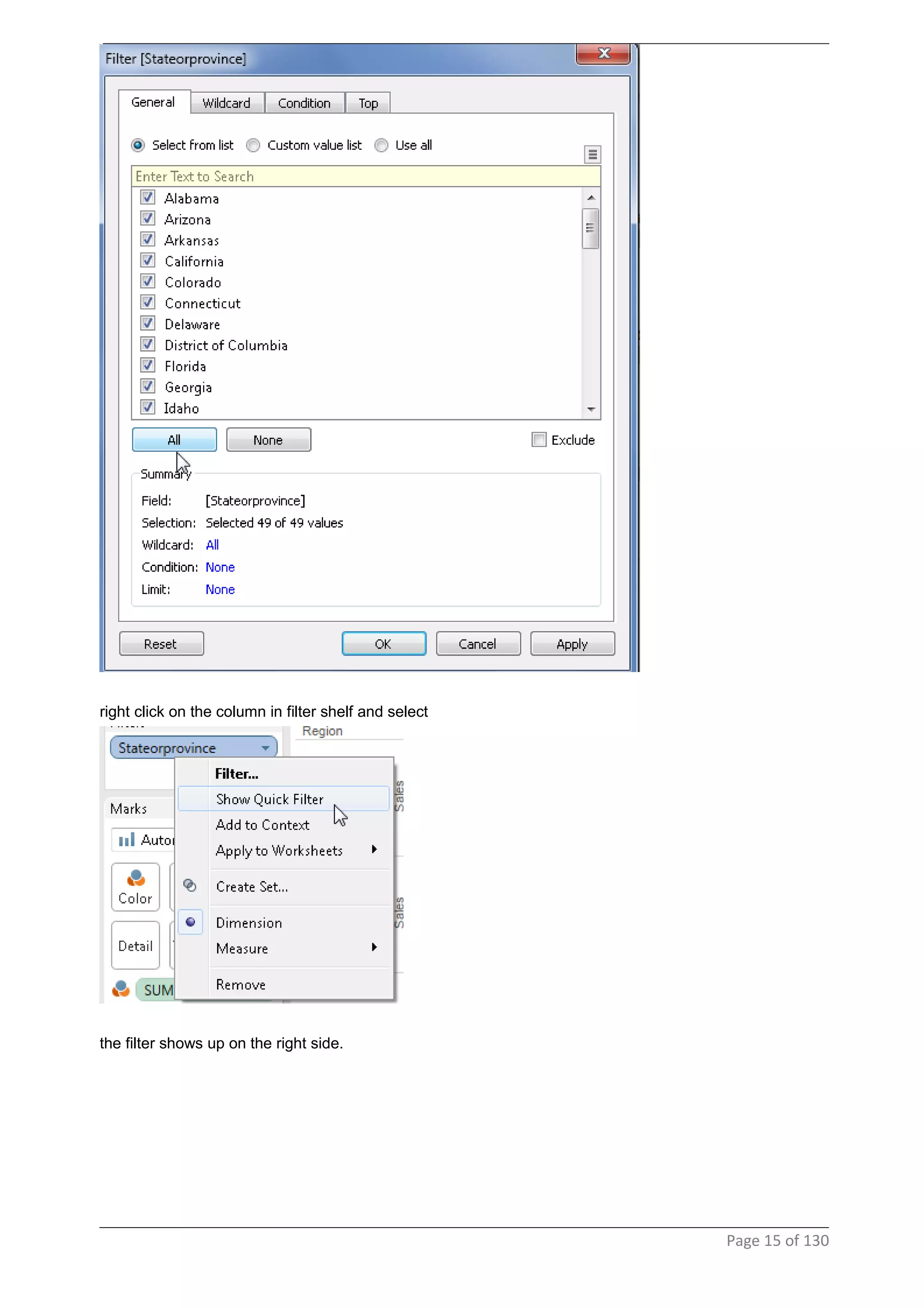 right click on the column in filter shelf and select
the filter shows up on the right side.
Page 15 of 130
 