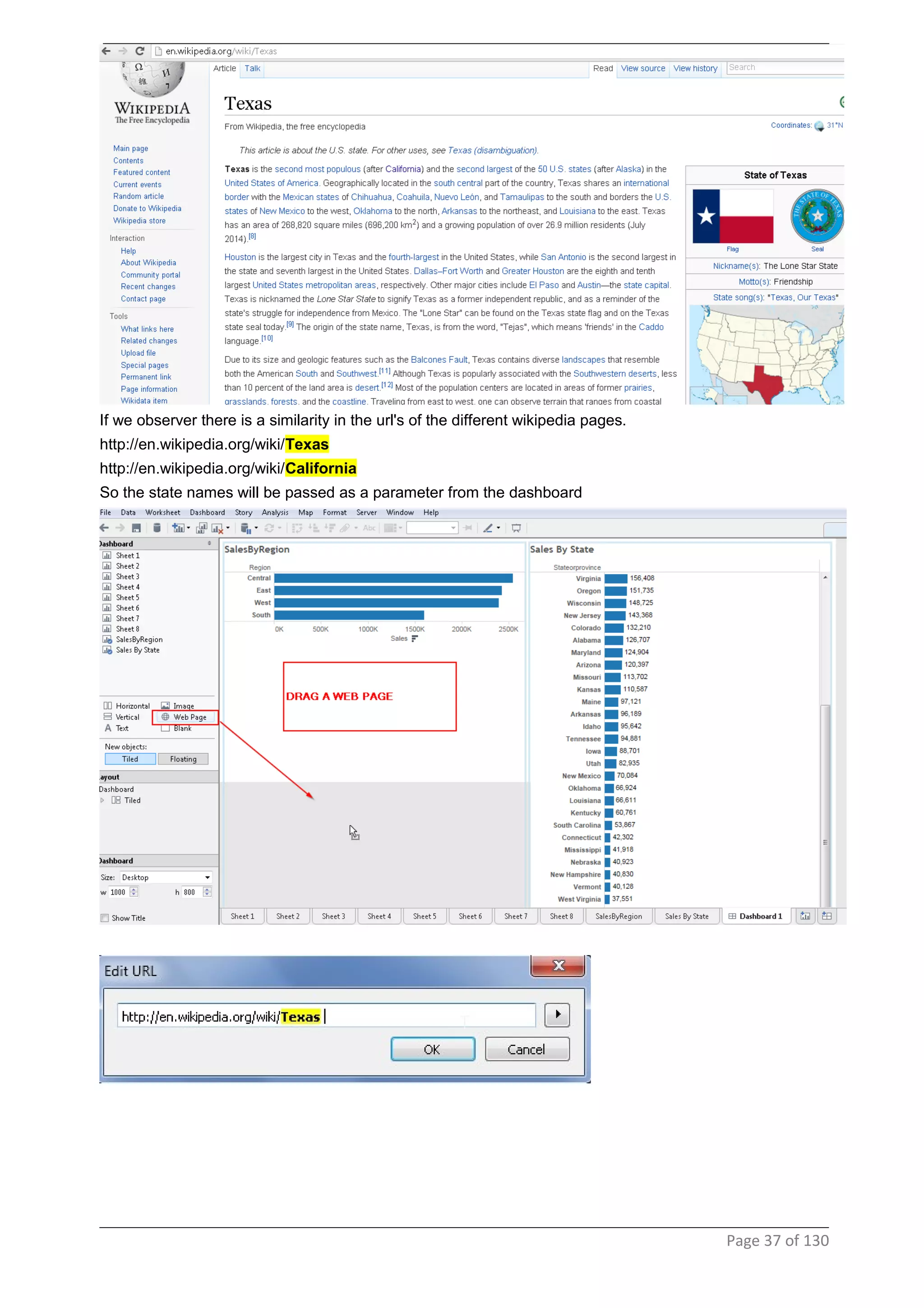 If we observer there is a similarity in the url's of the different wikipedia pages.
http://en.wikipedia.org/wiki/Texas
http://en.wikipedia.org/wiki/California
So the state names will be passed as a parameter from the dashboard
Page 37 of 130
 