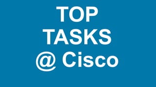 TOP
TASKS
@ Cisco
 