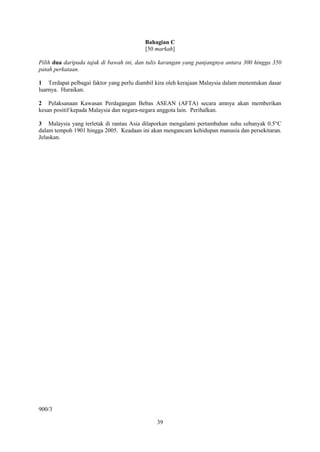 Bahagian C
                                          [50 markah]

Pilih dua daripada tajuk di bawah ini, dan tulis karanga...