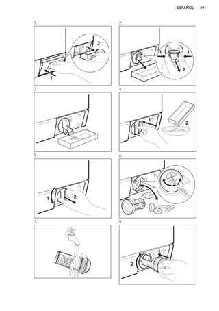 1.
1
2
2.
2
11
3. 4.
1
2
5.
1 2
6.
7. 8.
1
2
ESPAÑOL 49
 