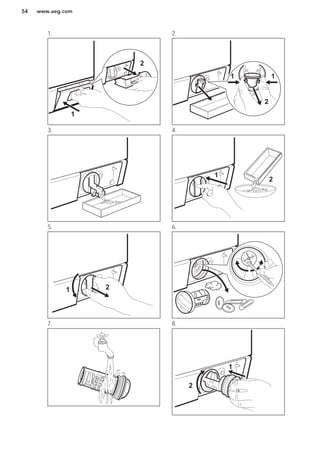 1.
1
2
2.
2
11
3. 4.
1
2
5.
1 2
6.
7. 8.
1
2
www.aeg.com54
 
