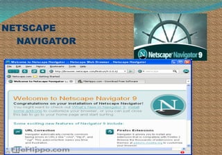 NETSCAPE
NAVIGATOR
 