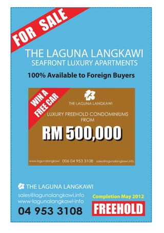 FOR
SALE
04 953 3108
100% Available to Foreign Buyers
Completion May 2012
SEAFRONT LUXURY APARTMENTS
 