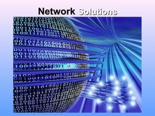 NetworkNetwork SolutionsSolutions
 