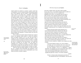 I
                                               Parte 2 - Da República                                                    XVII. Das Causas de uma República


                          respeita quando tem vontade de as respeitar e quando o poder fazer             seja contra o inimigo comum, seja contra os danos causados
                          com segurança), se não for instituído um poder suficientemente grande          uns aos outros. Pois, se suas opiniões divergem quanto ao melhor uso
                          para a nossa segurança, cada um confiará, e poderá legitimamente               e aplicação da sua força, em vez de se ajudarem só se
                          confiar, apenas na sua própria força e capacidade, como proteção               atrapalham uns aos outros, e essa oposição mútua faz reduzir a
                          contra todos os outros. Em todos os lugares onde os homens viviam              nada a sua força. Assim, não apenas facilmente serão subjuga
                          em pequenas familias, roubar-se e espoliar-se uns aos outros sempre            dos por uns poucos que tenham entrado em acordo, mas além
                          foi um comércio, e tão longe de ser considerado contrária à lei de             disso, mesmo sem haver inimigo comum, facilmente farão guer
                          natureza que quanto maior era a espoliação consegui da maior era a              ra uns contra os outros, por causa dos seus interesses particulares. Pois
                          honra adquirida. Nesse tempo os homens tinham como únicas leis as               se conseguíssemos imaginar uma grande multidão
                          da honra, ou seja, evitar a crueldade, isto é, deixar aos outros as suas        capaz de consentir na observância da justiça e das outras leis
                          vidas e os seus instrumentos de trabalho. Tal como então faziam as              de natureza, sem um poder comum que mantivesse a todos em
                          pequenas famílias, também hoje as cidades e os reinos, que não são              respeito, igualmente conseguiríamos imaginar a humanidade
                          mais do que famílias maiores (para sua própria segurança) ampliam os            inteira capaz de fazer o mesmo. Nesse caso não haveria, nem seria
                          seus dominios e, sob qualquer pretexto de perigo, de medo de invasão            necessário, nenhum governo civil ou república, pois haveria paz sem
                          ou de assistência que possa ser prestada aos invasores, com toda a              sujeição.                                                                      E isso de modo
                                                                                                                 Tampouco basta para garantir aquela segurança que os                    permanente.
                          justiça se esforçam o mais possível para subjugar ou enfraquecer os
                          seus vizinhos, por meio da força ostensiva e de artificios secretos, por         homens desejariam durasse todo o tempo das suas vidas, que
                          falta de qualquer outra segurança; e em épocas futuras esses feitos são          eles sejam governados e dirigidos por um julgamento único
                          evocados com honra.                                                              apenas durante um período limitado, como é o caso numa ba
                                Não é a união de um pequeno número de homens que é capaz de                talha ou numa guerra. Porque mesmo que o seu esforço unânime lhes
                          oferecer essa segurança, porque quando os números são pequenos                   permita obter uma vitória contra um inimigo estran
Nem da associação de      basta um pequeno aumento de um ou outro lado para tornar a                       geiro, depois disso, quando ou não terão mais um inimigo co
uns poucos homens ou      vantagem da força suficientemente grande para garantir a vitória,                mum, ou aquele que por alguns é tido por inimigo é por outros tido
famílias:
                          constituindo portanto tal aumento um incentivo à invasão. A multidão             como amigo, é inevitável que as diferenças entre os seus
[86]                      que pode ser considerada suficiente para garantir a nossa segurança              interesses os levem a desunir-se, voltando a cair em guerra uns contra
                          não pode ser definida por um número exato, mas apenas por                        os outros.                                                                     Por que certas criaturas
                                                                                                                                                                                          sem razão ou linguagem
                          comparação com o inimigo que tememos, e é suficiente quando a                           É certo que há algumas criaturas vivas, como as abelhas e               vivem em sociedade, sem
                          superioridade do inimigo não é de importância tão visível e manifesta                   as formigas, que vivem socialmente umas com as outras (e por            Mnhum poder coercitivo.

                          que baste para determinar o desfecho da guerra, incitando-o ao ataque.                  isso são incluídas por Aristóteles entre as criaturas políticas),
                                Mesmo que haja uma grande multidão, se as ações de cada um                        sem outra orientação a não ser os julgamentos e apetites
                          dos que a compõem forem determinadas pelo julgamento e pelos                      particulares, nem linguagem por meio da qual possam indicar umas às
                          apetites individuais de cada um, não se poderáesperar que ela seja                outras o que consideram adequado para o benefício comum.
Nem de uma grande
                          capaz de dar defesa e proteção a ninguém,                                         Assim, talvez haja alguém interessado em saber por que a hu
multidão, a não ser que                                                                                     manidade não pode fazer o mesmo. A isso tenho a responder o
dirigida por um só
julgamento.                                                                                                                                                                    seguinte.
                                                                                                                   Primeiro, os homens estão constantemente envolvidos nu
                                                                                                                       ma competição pela honra e pela dignidade, o que não ocorre

                                                           144                                                                                    145
 