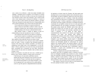I1
                                                                                                            -
I
                                                       Parte 2 - Da República                                                            XXVl Das Leis Civis

                                  com a razão do seu soberano e, sendo esta sempre entendida como               de legislativa ou mesmo contra ela. Portanto, não basta apenas uma
                                  eqüidade, é obrigatória para ele segundo a lei de natureza. Se nomear         declaração da lei, são necessários também sinais suficientes do autor e
I
                                  um embaixador, este deverá, em todas as coisas que não constarem das          da autoridade. Em todas as repúblicas, supõese que esteja claro quem é
                                  suas instruções escritas, tomar como instruções o que a razão lhe ditar       o autor ou legislador, pois ele é o soberano, e tendo sido constituido
                                  como o mais vantajoso para os interesses do soberano, e o mesmo se            pelo consentimento de todos deve-se considerar que é suficientemente
                                  passa com todos os outros ministros da soberania, públicos e privados.        conhecido por todos. E embora a ignorância e ousadia da maior parte
                                  Todas estas instruções da razão natural devem ser compreendidas sob o         dos homens seja tal que, quando se desvanece a recordação da primeira
                                  nome comum de fidelidade, que é um dos ramos da justiça natural.              constituição de sua república, deixam de levar em conta qual poder [142
                                        Com exceção da lei de natureza, faz parte da essência de                                                                                          ]
                                                                                                                costuma defendê-los dos seus inimigos, dá proteção à sua indústria e
                                        todas as outras leis serem dadas a conhecer a todos os que são          lhes garante justiça quando são ofendidos, apesar disso, dado que
                                        obrigados a obedecer-lhes, quer oralmente, quer por escrito, ou         nenhum dos homens que tal levam em conta o pode colocar em
                                        mediante qualquer outro ato que se saiba proceder da autori             dúvida, não é possível alegar como desculpa a ignorância de onde
                                        dade soberana. Porque a vontade de alguém só pode ser                   reside a soberania. E é um ditame da razão natural, e
                                 compreendida por meio das suas palavras ou atos, ou então por                  conseqüentemente uma evidente lei de natureza, que ninguém deve
                                        uma conjectura feita a partir dos seus objetivos e propósitos,          enfraquecer esse poder, cuja proteção todos pediram ou
                                        os quais devem sempre ser considerados, na pessoa da repú               conscientemente aceitaram contra outros. Portanto, ninguém pode pôr
                                        blica, como conformes à eqüidade e à razão. E nos tempos an             em dúvida quem é o soberano, a não ser por sua própria culpa
                                 tigos, quando as letras ainda não eram de uso comum, muitas                    (malgrado o que homens pérfidos possam sugerir). A dificuldade                                            I~

                                vezes as leis eram postas em verso, para que o povo inculto, tomando            reside na evidência da autoridade que dele deriva, e a possibilidade de                                   I.
                                                                                                                                                                                                                          i.
                                prazer em cantar e recitar, as pudesse mais facilmente guardar na               eliminar essa dificuldade depende de conhecimento dos registros
                                memória. Pela mesma razão, Salomão aconselhou a um homem que                    públicos, dos conselhos públicos; dos mínistros públicos e dos selos
      Pr.7,3.
                                estabelecesse uma relação entre os dez mandamentos e os seus dez                públicos, pelos quais todas as leis são suficientemente confirmadas.
      Dt. 11,19.
                                dedos. E Moisés, quando deu a lei ao povo de Israel, na renovação do            Digo confirmadas, não autorizadas, pois a confirmação é apenas o
                                pacto, recomendou que a ensinassem aos seus filhos, discorrendo                 testemunho e o registro, não a autoridade da lei, a qual consiste Diferença entre
                                                                                                                                                                                         confirmadas e
                                sobre ela tanto em casa como nos caminhos, tanto ao deitar como ao              unicamente na ordem do soberano.                                         autorizadas.

                                levantar, e escre                                                                     Portanto, se alguém tem um caso de dano fundado na lei
                               vendo-a nos montantes e nas portas das suas casas; e também que se               de natureza, quer dizer, da eqüidade comum, a sentença do juiz que
     Dt. 31,72.                                                                                                 possui por delegação autoridade para examinar tais causas constitui, A lei verifrcada pelo juiz
                               reunisse o povo, homens, mulheres e crianças, para a ouvirem ler.                                                                                        subordinado.
                                                                                                                nesse caso individual, suficiente confirmação da lei de natureza. Pois,
                                      E não basta que a lei seja escrita e publicada, é preciso
                                                                                                                embora a opinião de quem professa o estudo das leis seja útil para
                                      também que haja sinais manifestos de que ela deriva da vonta
                                                                                                                evitar litigios, trata-se apenas de uma opinião: é ao juiz que compete
     Nada é lei quando o
                                      de do soberano. Porque os individuos que têm ou julgam ter
     legislador não pode ser                                                                                    dizer aos homens o que é a lei, depois de ter escutado a controvérsia.
     conhecido.                       força suficiente para garantir os seus injustos designios, e levá
                                                                                                                      Mas, quando se trata de um caso de dano ou crime baseado numa
                                      los em segurança até os seus ambiciosos fins, podem publicar
                                                                                                                lei escrita, qualquer um pode, se quiser, ser suficien
                                      como lei o que lhes aprouver, independentemente da autorida
                                                                                                                                                                                              Pelos registros públicos.




                                                               232                                                                                 233
 