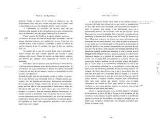 .,.. I


                                               Parte 2 - Da República                                                               XXV7. Das Leis Civis

                         peitá-las. Porque os juízes da lei comum na Inglaterra não são                            As leis positivas divinas (pois sendo as leis naturais eternas e       Como se sabe que as leis
                         propriamente juízes, mas juris consulti, aos quais tanto os lordes como             universais são todas elas divinas) são as que, sendo os mandamentos
                                                                                                                                                                                          positivas divinas são leis.

                         os doze homens do povo são obrigados pela lei a pedir conselho.                     de Deus (não desde toda a eternidade, nem universalmente dirigidas a
                                7. Finalmente, os costumes não escritos (que são por                         todos os homens, mas apenas a um determinado povo, ou a
                         natureza uma imitação da lei) são autênticas leis, pelo consentimento               determinadas pessoas), são declaradas como tais por aqueles a quem
                         tácito do imperador, caso não sejam contrários à lei de natureza.                   Deus autorizou a assim os declarar. Mas como pode ser conhecida esta
                                Outra maneira de dividir as leis é em naturais e positivas.                  autoridade do homem para declarar quais são essas leis positivas de
[148                     As naturais são as que têm sido leis desde toda a eternidade, e não são             Deus? Deus pode ordenar a um homem, por meios sobrenaturais, que
]
                         apenas chamadas naturais, mas também leis morais. Consistem nas                     comunique leis aos outros homens. Mas, como faz parte da essência da
                         virtudes morais, como a justiça, a eqüidade, e todos os hábitos de                  lei que aquele que se tornar obrigado receba garantias da autoridade de
                         espírito propícios à paz e à caridade, dos quais já falei nos capítulos             quem lho declara, e não podemos naturalmente nos informar de que
                         XIV e xv.                                                                           isso provém de Deus, como é possível, sem revelação sobrenatura~ ter a
                               As positivas são as que não existem desde toda a eternidade, e                garantia da revelação recebida pelo declarante, e como é possível ter-se a
                         foram tornadas leis pela vontade daqueles que tiveram o poder                       obrigação de lhe obedecer? Quanto à primeira pergunta, é evidentemente                                     ~'..
                         soberano sobre outros. Podem ser escritas, ou então dadas a conhecer                impossível alguém ter a garantia da revelação feita a outrem sem
                         aos homens por qualquer outro argumento da vontade do seu                           receber uma revelação feita particularmente a si próprio. Mesmo que
                         legislador.                                                                         alguém seja levado a acreditar em tal revelação, graças aos milagres
                                                                                                                                                                                                                          ,I
                               Além disso, das leis positivas umas são humanas e outras divinas;             que vê o outro fazer, ou à extraordinária santidade da sua vida ou por                                     ~ 'I
Outra divisão da lei.    e das leis positivas humanas umas são distributivas e outras penais. As             ver a extraordinária sabedoria ou o extraordinário sucesso das suas                                             ~
                         distributivas são as que determinam os direitos dos súditos, declarando             ações, essas não são provas garantidas de uma revelação especial. Os                                       !I
                                                                                                                                                                                                                        ;"
                         a cada um, por meio do que adquire e conserva, a propriedade de terras              milagres são feitos maravilhosos, mas o que é maravilhoso para um                                          5
                                                                                                                                                                                                                        (,   r
                                                                                                                                                                                                                             .,
                         ou bens, e um direito ou                                                            pode não sê-lo para outro. A santidade pode ser fingida, e os sucessos
                        liberdade de ação; estas leis são dirigidas a todos os súditos. As penais            visíveis deste mundo são as mais das vezes obra de Deus por meio de                                             ~'


                        são as que declaram qual penalidade deve ser infligida àqueles que                   causas naturais e vulgares. Portanto, ninguém pode infalivelmente
                        violam a lei, e são dirigidas aos ministros e funcionários encarregados              saber pela razão natural que alguém recebeu uma revelação
                        da execução das leis. Porque, embora todos devam ser informados das                  sobrenatural da vontade de Deus; pode apenas ter uma crença e,
                                                                                                             conforme os seus sinais pareçam maiores ou menores, uma crença               [149J
                        penas previstas para as suas transgressões, a ordem não se dirige ao
                        delinqüente (do qual não se pode esperar que conscientemente se                      mais firme ou uma crença mais fraca.
                        castigue a si próprio), mas aos ministros públicos encarregados de                         Quanto à segunda pergunta, como podemos adquirir a obrigação
                        mandar executar a penalidade. Estas leis penais são na sua maioria                   de lhe obedecer, já não é tão difícil. Porque se a lei declarada não for
                        escritas juntamente com as leis distributivas, e por vezes são chamadas              contrária à lei de natureza (a qual é indubitavelmente a lei de Deus) e
                        julgamentos. Porque todas as leis são julgamentos ou sentenças gerais                alguém se esforçar por lhe obedecer, esse alguém é obrigado pelo seu
                        do legislador, tal como cada julgamento particular é uma lei para                    próprio ato: obrigado a obedecer-lhe, não obrigado a acreditar nela.
                        aquele cujo caso é julgado.                                                          Porque as crenças e cogi




                                                         242                                                                                   243
 