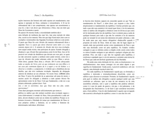...


                                Parte 2 - Da República                                                                XXVI Das Leis Civis

         tações interiores dos homens não estão sujeitas aos mandamentos, mas              te haveria dois homens capazes de concordar quanto ao que *são os
         apenas à operação de Deus, ordinária e extraordinária. A fé na lei                mandamentos de Deus*', e além disso, por respeito a eles, todos
         sobrenatural não é um cumprimento, mas apenas um assentimento a                   desprezariam os mandamentos da república. Concluo portanto que, em
         essa lei, e não é um dever que oferecemos a Deus, mas um dom que                  tudo o que não seja contrário à lei moral (quer dizer, à lei de natureza),
         Deus faz livremente a quem                                                        todos os súditos são obrigados a obedecer como lei divina ao que como
         lhe aprazo Do mesmo modo, a incredulidade também não é                            tal for declarado pelas leis da república. Isso é evidente para a razão de
         uma infração de nenhuma das suas leis, mas uma rejeição de todas                  qualquer homem, pois tudo o que não for contrário à lei de natureza
         elas, exceto as leis naturais. Mas isto que digo ficará mais claro com os         pode ser tornado lei em nome dos detentores do poder soberano, e não
         exemplos e testemunhos das Sagradas Escrituras relativos a este ponto.            há razão para que seja menos obrigatório obedecerlhe quando é [150
         O pacto que Deus fez com Abraão (de maneira sobrenatural) dizia o                                                                                            ]
                                                                                           proposta em nome de Deus. Além do mais, não há lugar algum no
Gn 77,   seguinte: Este é o pacto que deves observar entre mim e ti, e tua                 mundo onde seja permitido aceitar como mandamento de Deus o que
70.
         semente depois de ti. A semente de Abraão não teve essa revelação,                não seja declarado como tal pela república. Os Estados cristãos
         nem sequer ainda existia, mas participou do pacto, ficando obrigada a             castigam os que se rebelam contra a religião cristã, assim como todos
         obedecer o que Abraão lhes apresentasse como lei de Deus. Isso só foi             os outros Estados castigam os que aderem a qualquer religiao por eles                              '.
         possível em virtude da obediência que deviam aos seus pais, os quais              proibida. Pois, em tudo o que não for regulado pela república, é
         (se não estiverem sujeitos a nenhum outro poder terreno, como era o               conforme à eqüidade (que é a lei de natureza, e portanto uma eterna lei
         caso de Abraão) têm poder soberano sobre os seus filhos e servos.                 de Deus) que cada um desfrute igualmente da sua liberdade.
         Além disso, quando Deus disse a Abraão: Em ti serão abençoadas                          Há ainda uma outra distinção de leis, entre as fundamentais e as                             ~    ;
         todas as nações da Terra, pois sei que ordenarás aos teus filhos e à              nãofundamentais, mas nunca consegui ver em autor algum o que                                       ,
                                                                                                                                                                                              5I
         tua casa que continuem depois de ti a seguir a via do Senhor, e a                 significa lei fundamental. Ainda assim, é possível estabelecer, sob este Outra divisão das leis.
         observar a retidão e o julgamento, é evidente que a obediência da sua             aspecto, uma distinção razoável entre leis.
         família, que não teve nenhuma revelação, dependia da obrigação                          Em cada república, lei fundamental é aquela que, se eliminada, a
         anterior de obedecer ao seu soberano. No monte Sinai, sóMoisés subiu              república é destruída e irremediavelmente dissolvida, como um
         até Deus. O povo foi proibido de se aproximar sob pena de morte, e                edifício cujos alicerces se arruínam. Portanto, lei fundamental é aquela O que é uma lei
         mesmo assim foi obrigado a obedecer a tudo quanto Moisés lhe                      pela qual os súditos são obrigados a apoiar qualquer poder que seja fundamental.
         apresentasse como lei de Deus. Com que fundamento, a não ser a sua                conferido ao soberano, quer se trate de um monarca ou de uma
         própria submissão, podiam dizer: Fala                                             assembléia soberana, sem o qual a república não poderia subsistir,
         nos, e nós te ouviremos, mas que Deus não nos fale, senão                         como é o caso do poder da guerra e da paz, o da judicatura, o da
         morreremos?                                                                       designação dos funcionários, e o de fazer o que considerar necessário
         Estas duas passagens mostram suficientemente que numa re                          para o bem público. Uma lei não-fundamental é aquela cuja revogação
         pública os súditos que não tenham recebido uma revelação segura e                 não acarreta a dissolução da república, como é o caso das leis rela
         certa relativamente à vontade de Deus, feita pessoalmente a cada um
         deles, devem obedecer como tais às ordens da república. Porque se os
         homens tivessem a liberdade de tomar por mandamentos de Deus os
         seus próprios sonhos e fantasias, ou os sonhos e fantasias de
         determinados indivíduos, dificilmen
                                                                                                                  I   Syn.: é mandamento de Deus;



                                          244                                                                                      245
 