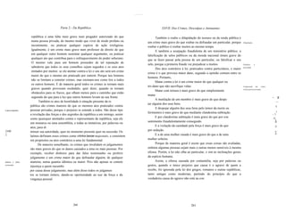 .............




                                           Parte 2 - Da República                                                          XXVII. Dos Crimes, Desculpas e Atenuantes

                     república é uma falta mais grave num pregador autorizado do que                                   Também o roubo e dilapidação do tesouro ou da renda pública é
                     numa pessoa privada, do mesmo modo que viver de modo profano ou                            um crime mais grave do que roubar ou defraudar um particular, porque        Dilapidação.
                     incontinente, ou praticar qualquer espécie de ação irreligiosa.                            roubar o público é roubar muitos ao mesmo tempo.
                     Igualmente, é um crime mais grave num professor de direito do que                                 E também a usurpação fraudulenta de um ministério público, a
                     em qualquer outro homem sustentar qualquer argumento, ou praticar                          falsificação de selos públicos ou da moeda nacional émais grave do
                     qualquer ato que contribua para o enfraquecimento do poder soberano.                       que se fazer passar pela pessoa de um particular, ou falsificar o seu
                     O mesmo vale para um homem possuidor de tal reputação de
                                                                                                                selo, porque a primeira fraude vai prejudicar a muitos.                     Falsificar     a
                     sabedoria que todos os seus conselhos sejam seguidos e os seus atos                                                                                                    autoridade.
                                                                                                                       Dos atos contrários à lei, praticados contra particulares, o maior
                     imitados por muitos: se ele atentar contra a lei o seu ato será um crime
                                                                                                                crime é o que provoca maior dano, segundo a opinião comum entre os
                     maior do que o mesmo ato praticado por outrem. Porque tais homens
                                                                                                                homens. Portanto,
                     não se limitam a cometer crimes, mas ensinam-nos como leis a todos
                                                                                                                       Matar contra a lei é um crime maior do que qualquer ou
                     os outros homens. E de maneira geral todos os crimes se tornam mais
                                                                                                                tro dano que não sacrifique vidas.                                          Comparação         dos   crimes
                     graves quando provocam escândalo, quer dizer, quando se tornam                                                                                                         contra pessoas privadas.
                                                                                                                       Matar com tortura é mais grave do que simplesmente
                     obstáculos para os fracos, que olham menos para o caminho que estão
                                                                                                                matar.
                     seguindo do que para a luz que outros homens levam na sua frente.                                                                                                                                        -.          jj
                                                                                                                       A mutilação de um membro é mais grave do que despo
                           Também os atos de hostilidade à situação presente da re                                                                                                                                                   ~~
                                                                                                                jar alguém dos seus bens.
                    pública são crimes maiores do que os mesmos atos praticados contra                                                                                                                                               ii
                                                                                                                       E despojar alguém dos seus bens pelo temor da morte ou
Laesa majestas.     pessoas privadas, porque o prejuízo se estende a todos. São desse tipo                                                                                                                                        .i
                                                                                                                ferimentos é mais grave do que mediante clandestina subtração.
                    a revelação das forças e dos segredos da república a um inimigo, assim                                                                                                                                    ~ '1
                                                                                                                       E por clandestina subtração é mais grave do que por con
                    como quaisquer atentados contra o representante da república, seja ele                                                                                                                                    , I!
                                                                                                                                                                                                                                   f
                                                                                                                sentimento fraudulentamente conseguido.                                                                            d
                    um monarca ou uma assembléia, e todas as tentativas, por palavras ou
                                                                                                                       E a violação da castidade pela força é mais grave do que                                                    i!
                    atos, para di
[160                minuir sua autoridade, quer no momento presente quer na sucessão. Os                        por sedução.                                                                                                       I,'
]                                                                                                                      E a de uma mulher casada é mais grave do que a de uma                                                       o
                    latinos definiam esses crimes como crimina laesae majestatis, e consistem
                    em propósitos ou atos contrários a uma lei fundamental.                                     mulher solteira.
                          De maneira semelhante, os crimes que invalidam os julgamentos                                Porque de maneira geral é assim que essas coisas são avaliadas,
                    são mais graves do que os danos causados a uma ou mais pessoas. Por                         embora algumas pessoas sejam mais e outras menos sensíveis à mesma
                    exemplo, receber dinheiro para dar falso testemunho ou proferir                             ofensa. Porém, a lei nâo olha ao particular, e sim às inclinações gerais
                    julgamento é um crime maior do que defraudar alguém, de qualquer                            da espécie humana.
Suborno   e falso   maneira, numa quantia idêntica ou maior. Pois não apenas se comete                                Assim, a ofensa causada por contumélia, seja por palavras ou
testemunho.
                    injustiça a quem sucumbe                                                                    gestos, quando o único prejuízo que causa é o agravo de quem a
                    por causa desse julgamento, mas além disso todos os julgamen                                recebe, foi ignorada pela lei dos gregos, romanos e outras repúblicas,
                    tos se tornam inúteis, dando-se oportunidade ao uso da força e da                           tanto antigas como modernas, partindo do princípio de que a
                    vingança pessoal.                                                                           verdadeira causa do agravo não está na con




                                                     260                                                                                         261
 
