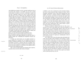 Parte 2 - Da República                                         xxx: Do Cargo do Soberano Representante

                      mem trabalhe para sustentar sua vida; é necessário também que lute (se   a trabalhar e, para evitar a desculpa de que não encontram emprego,
                      for preciso) para assegurar o seu trabalho. Ou faz como os judeus        deve haver leis que incentivem todas as espécies de oficios, como a
                      fizeram depois do regresso do cativeiro, reedificando o templo com       navegação, a agricultura, a pesca e todo tipo de manufatura que exige
                      uma mão e segurando a espada com a outra, ou então contrata outros       trabalho. Caso houver o aumento constante da multidão de pessoas
                      para lutar por ele. Pois os impostos que são cobrados ao povo pelo
                                                                                               pobres mas vigorosas, elas deverão ser removidas para regiões ainda
                      soberano nada mais são do que os soldos devidos àqueles que seguram
                                                                                               não suficientemente habitadas, onde não deverão exterminar aqueles
                      a espada pública para defender os particulares no exercício de *suas
                                                                                               que lá encontrarem, mas obrigá-los a habitar mais perto uns dos outros
                      várias*l atividades e profissões. Considerando então que o benefício
                                                                                               e a não explorar uma grande extensão de solo para colher o que
                      que todos retiram disso é o usufruto da vida, que é igualmente cara ao
                                                                                               encontram, e sim tratar cada pequeno pedaço de terra com arte e
                      pobre e ao rico, a dívida que o homem pobre tem para com aqueles que
                                                                                               cuidado a fim de este lhes dar o sustento na devida época. E quando
                      defendem a sua vida é a mesma que o homem rico tem pela defesa da
                                                                                               toda a terra estiver superpovoada, então a última solução é a guerra,
                      sua, exceto que os ricos, que têm o serviço dos pobres, podem ser
                                                                                               que trará aos homens ou a vitória ou a morte.
                      devedores não apenas das suas pessoas mas de muitas mais. Por causa
                                                                                                     Pertence ao cuidado do soberano fazer boas leis. Mas o que é
                      disso, a igualdade dos impostos consiste mais na igualdade daquilo que
                                                                                               uma boa lei? Por boa lei não entendo uma lei justa, pois nenhuma lei [182
                      é consumido do que nos bens das pessoas que o consomem. Pois que                                                                                                        u,
                                                                                               pode ser injusta. A lei é feita pelo poder soberano e tudo o que é feito 1que são boas leis.
                                                                                                                                                                        o                     11~
                      razão há para que aquele que trabalha muito e, poupando os frutos do                                                                                                    :
                                                                                               por tal poder é permitido e reconhecido como seu por todo o povo, e
                      seu trabalho, consome pouco tenha uma carga superior à daquele que,
                                                                                               aquilo que qualquer homem assim tiver ninguém pode dizer que é                                  '.'
                      vivendo ociosamente, ganha pouco e gasta tudo o que
                                                                                               injusto. Acontece com as leis da república o mesmo que com as leis do                           "i~i
                     ganha, se um não recebe maior proteção da república do que o
                                                                                               jogo: seja o que for que os jogadores estabeleçam, não é injustiça para                         ,,~'
                     outro? Mas quando os impostos incidem sobre as coisas que os                                                                                                             ",~,
                     homens consomem, todos pagam igualmente por aquilo que usam e a           nenhum deles. Uma boa lei é aquela que é necessária para o bem do
                                                                                                                                                                                               [,Ii:
                     república também não é defraudada pelo desperdício luxurioso dos          povo e além disso clara.                                                                         '~:
                     particulares.                                                                   Pois o objetivo das leis (que são apenas regras autorizadas) não é                       ",.,'
                                                                                                                                                                                                j'
                            E sempre que muitos homens, por um acidente inevitável, se         coibir o povo de todas as ações voluntárias, mas sim dirigi-l o e mantê-                       <";:

                     tornam incapazes de se sustentar com o seu trabalho, não devem ser        lo num movimento tal que não se fira com os seus próprios desejos As que são necessárias.        l
Caridade pública.    deixados à caridade de particulares, mas ser supridos (tanto quanto as    impetuosos, cbm a sua precipitação, ou indiscrição, do mesmo modo                              ~'
                     necessidades da natureza o exigirem) pelas leis da república. Pois,       que as sebes não são colocadas para deter os viajantes, mas sim para os                        , .,
                     assim como é falta de caridade em qualquer homem abandonar aquele         manter no caminho. E, portanto, uma lei que não é necessária, não                                .~
                     que não tem forças, também o é no soberano de uma república expõ-lo       tendo a verdadeira finalidade de uma lei, não é boa. Pode imaginar-se
                     aos acasos de uma caridade tão incerta.                                   que uma lei seja boa quando é para benefício do soberano, muito
                           Mas, no que diz respeito àqueles que possuem corpos vigorosos,      embora não seja necessária para o povo, mas não é assim. Pois o bem
                     a questão coloca-se de outro modo: devem ser forçados                     do soberano e do povo não podem ser separados. É um soberano fraco
                                                                                               o que tem súditos fracos, e é um povo fraco aquele cujo soberano
Prevenção do ócio.                                                                             carece de poder para governar à sua von



                                                  I   Syn.: várias



                                                         292                                                                     293
 