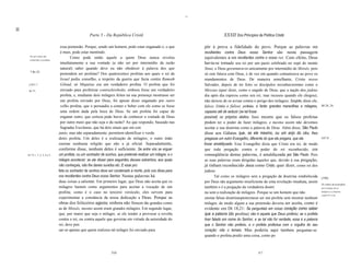 --


II
                                                    Parte 3 - Da República Cristã                                                XXXII Dos Princípios da Política Cristã

                                 essa pretensão. Porque, sendo um homem, pode estar enganado e, o que              pôr à prova a fidelidade do povo. Porque as palavras vos
                                 é mais, pode estar mentindo.                                                      revoltardescontra Deus vosso Senhor são nesta passagem
      Por qUt sinais são
      conhecidos os profetas.
                                        Como pode então aquele a quem Deus nunca revelou                           equivalentes a vos revoltardes contra o vosso rei. Com efeito, Deus
                                 imediatamente a sua vontade (a não ser por intermédio da razão                    havia-se tornado seu rei por um pacto celebrado no sopé do monte
                                 natural) saber quando deve ou não obedecer à palavra dos que                      Sinai, e Deus governava-os unicamente por intermédio de Moisés, pois
       7 Rr 22.
                                 pretendem ser profetas? Dos quatrocentos profetas aos quais o rei de              só este falava com Deus, e de vez em quando comunicava ao povo os
                                 Israel pediu conselho, a respeito da guerra que fazia contra Ramoth               mandamentos de Deus. De maneira semelhante, Cristo nosso
      [1971 7                    Gilead, só Miquéias era um verdadeiro profeta. O profeta que foi                  Salvador, depois de ter feito os discípulos reconheceremno como o
      Rr 73.                     enviado para profetizar contraJeroboão, embora fosse um verdadeiro                Messias (quer dizer, como o ungido de Deus, que a nação dos judeus
                                 profeta, e, mediante dois milagres feitos na sua presença mostrasse ser           dia após dia esperou como seu rei, mas recusou quando ele chegou),
                                 um profeta enviado por Deus, foi apesar disso enganado por outro                  não deixou de os avisar contra o perigo dos milagres. Surgirão, disse ele,
                                 velho profeta, que o persuadiu a comer e beber com ele como se fosse              falsos Cristos e falsos profetas, e farão grandes maravilhas e milagres,     Mt 24, 24.
                                 uma ordem dada pela boca de Deus. Se um profeta foi capaz de                      capazes até de seduzir (se tal fosse
                                 enganar outro, que certeza pode haver de conhecer a vontade de Deus               possível) os próprios eleitos. Isso mostra que os falsos profetas
                                 por outro meio que não seja o da razão? Ao que respondo, baseado nas              podem ter o poder de fazer milagres, e mesmo assim não devemos
                                 Sagradas Escrituras, que há dois sinais que em con                                aceitar a sua doutrina como a palavra de Deus. Além disso, São Paulo
                                junto, mas não separadamente, permitem identificar o verda                         disse aos Gálatas que, se ele mesmo, ou um anjo do céu, lhes
                                deiro profeta. Um deles é a realização de milagres; o outro énão                   pregasse um outro Evangelho, diferente do que ele pregara, que ele           GI7,8.
                                ensinar nenhuma religião que não a já oficial. Separadamente,                      fosse amaldiçoado. Esse Evangelho dizia que Cristo era rei, de modo
                                conforme disse, nenhum deles é suficiente. Se entre vós se erguer                  que toda pregação contra o poder do rei reconhecido, em
     Dt 73 v. 7, 2, 3, 4 e 5.   um profeta, ou um sonhador de sonhos, que pretenda realizar um milagre, e o        conseqüência destas palavras, é amaldiçoada por São Paulo. Pois
                                milagre acontecer; se ele disser para seguirdes deuses estranhos, aos quais        as suas palavras eram dirigidas àqueles que, devido à sua pregação,
                                não conheçais, não lhe dareis ouvidos etc. E esse pro                              já tinham reconhecido Jesus como Cristo, quer dizer, como rei dos
                                feta ou sonhador de sonhos deve ser condenado à morte, pois vos disse para         judeus.
                                vos revoltardes contra Deus vosso Senhor. Nestas palavras há                               Tal como os milagres sem a pregação da doutrina estabelecida         [198]
                                duas coisas a salientar. Em primeiro lugar, que Deus não aceita que os             por Deus são argumento insuficiente de uma revelação imediata, assim
                                                                                                                                                                                                Os sinais de um profeta
                                milagres bastem como argumentos para aceitar a vocação de um                       também o é a pregação da verdadeira doutri                                   da lei antiga são os

                                profeta; como é o caso no terceiro versículo, eles servem para                     na sem a realização de milagres. Porque se um homem que não                  milagres e a doutrina
                                                                                                                                                                                                conftrrT/i! à lei.
                                experimentar a constância da nossa dedicação a Deus. Porque as                     ensina falsas doutrinaspretextasse ser um profeta sem mostrar nenhum
                                obras dos feiticeiros egipcios, embora não fossem tão grandes como                 milagre, de modo algum a sua pretensão deveria ser aceita, como é
                                as de Moisés, mesmo assim eram grandes milagres. Em segundo lugar,                 evidente em Dt 18,21: Se perguntais em vosso coração como saber
                                que, por maior que seja o milagre, se ele tender a provocar a revolta              que a palavra (do profeta) não é aquela que Deus proferiu; se o profeta
                                contra o rei, ou contra aquele que governa em virtude da autoridade do             tiver falado em nome do Senhor, e se tal não for verdade, essa é a palavra
                                rei, deve pen                                                                      que o Senhor não proferiu, e o profeta proferiua com o orgulho do seu
                                sar-se apenas que quem realizou tal milagre foi enviado para                       coração: não o temais. Mas poderia aqui também perguntar-se:
                                                                                                                   quando o profeta prediz uma coisa, como po



                                                                  316                                                                                  317
 