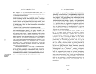 ----




                                                  Parte 3 - Da República Cristã                                                                  XLII. Do Poder Eclesiástico

                           filhos, obedecei em tudo aos vossos pais, pois isso muito agrada ao Senhor. E no                  boca *aquilo em que nós*' não acreditamos, devemos obedecer a
                           versículo 22: Vós, servos, obedecei em tudo a vossos senhores de acordo com a carne,              essa ordem? A confissão com a boca é apenas uma coisa externa,
                           não trabalhando apenas debaixo de olho,                                                           não mais do que qualquer outro gesto mediante o qual manifestamos a
                           para agradar-lhes, mas com simplicidade de coração, por temor a Deus. Isto se diz                 nossa obediência. Nesse caso, qualquer cristão, mantendo-se em seu
                           daqueles cujos senhores são infiéis, sendo mesmo assim obrigados a obedecer-Ihes                  coração firmemente fiel à fé de Cristo, tem a mesma liberdade de
                           em todas as coisas. Por outro lado, a respeito da obediência aos príncipes (Rm 13,                fazer que o profeta Eliseu concedeu a Naaman, o sírio. Naaman estava
                           primeiros 6 versículos), São Paulo exorta a sujeitar-se aos poderes superiores, dizendo           em seu coração convertido ao Deus de Israel, pois declarou (2 Rs
                           que todo poder é ordenado por Deus, e que nos devemos sujeitar a eles, não apenas                 5,17): De ora em diante teu servo não fará oferendas ou sacrifícios a
                           por medo de incorrer na sua ira, mas também por imperativo da consciência. E São                  outros deuses senão ao Senhor. E nesta coisa o Senhor perdoa ao seu
                           Pedro diz (1 Pd 2,13-15):                                                                         servo, que quando o meu amo vai à casa de Rimmon para o culto, e se
                            Submetei-vos a todas as ordens do homem, em nome do Senhor, quer seja                            apóia na minha mão, eu inclino-me na casa de Rimmon; quando eu me
                           para com o rei, como supremo, ou para com governadores, como aqueles que por ele                  inclino na casa de Rimmon, o Senhor
                           foram enviados para castigar os malfeitores e para louvar os que praticam o bem:                  perdoa ao seu servo nesta coisa. O profeta aprovou, e lhe disse: Vai em
                           porque é essa a vontade de Deus. E de novo São Paulo (Tt 3,1): Lembrai aos homens                 paz. Em seu coração, Naaman era crente, mas ao inclinarse perante o
                           que se sujeitem aos príncipes e poderes, e obedeçam aos magistrados. Esses príncipes e            ídolo Rimmon negava efetivamente o verdadeiro Deus, tanto como se
                           poderes de que São Pedro e São Paulo falam aqui eram todos infiéis, logo muito mais               o houvesse feito com os seus lábios. Mas nesse caso o que devemos
                           devemos nós obedecer aos que são cristãos, a quem Deus conferiu um poder soberano                 responder ao que disse o nosso Salvador: A quem me negar diante
                           sobre nós. Nesse casa, como podemos ser obrigados a obedecer a qualquer ministro de               dos homens eu negarei diante do meu Pai que está no céu?
[27                        Cristo, se ele nos ordenar que façamos alguma coisa contrária às ordens do rei, ou outro          Podemos dizer que tudo aquilo que um súdito, como era o caso de
1]                         representante soberano da república de que somos membros, e pelo qual esperamos                   Naaman, é obrigado a fazer em obediência ao seu soberano, desde que
                           ser protegidos? Portanto, é manifesto que Cristo não deu nenhuma autoridade para                  não o faça segundo o seu próprio espírito, mas segundo as leis do seu
                           comandar os outros homens aos seus ministros neste mundo, a não ser que eles                      país, não é uma ação propriamente sua, e sim do seu soberano; e neste
                           estejam também investidos de autoridade civil.                                                    caso não é ele quem nega Cristo perante os homens, mas o seu
                                 Mas poderia objetar-se: e se um rei, ou um senado, ou qualquer outra pessoa                 governante e as leis do seu país. E se alguém acusar esta doutrina de
                           soberana nos proibisse de acreditar em Cristo? Ao que respondo que essa proibição                 incompatibilidade com o verdadeiro e autêntico cristianismo,
                           não teria efeito algum, porque a crença e a descrença nunca seguem as ordens dos                  perguntar-Ihe-ei: se acaso houver em qualquer república cristã um
                           homens. A fé é uma dádiva de Deus, que o homem é incapaz de dar ou tirar por                      súdito que intimamente em seu coração seja da religião mulçumana, a
                           promessas de recompensa ou ameaças de tortura. Mas se além disso se perguntar: e,                 quem o seu soberano ordene que esteja presente no serviço divino da
 o que os cristãos podem
                           se nos for ordenado pelo nosso príncipe legítimo que digamos com a nossa                          Igreja cristã, e isso sob pena de morte, se nesse caso ele pensa que esse
fazer para evitar a
                                                                                                                             mulçumano é em sã consciência obrigado a sofrer a morte por essa
perseguição.
                                                                                                                             causa, em vez de obedecer às ordens do seu príncipe legitimo. Se ele
                                                                                                                             disser que é melhor sofrer a morte, estará autorizando todos os
                                                                                                                             particulares a



                                                                                                                                                            I   Syn.: nós



                                                                   418                                                                                            419
 