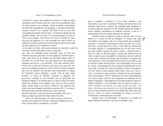 ~




                   Parte 3 - Da República Crístã                                                    XLII Do Poder Eclesiástico

 (versículo 4) e outros não acreditavam (versículo 5). Dado que todos
                                                                                 para os persuadir a aceitarem a fé em Cristo, mediante o seu
 acreditavam nas Escrituras, qual era a razão de não acreditarem todos           testemunho da sua vida e ressurreição. Portanto, não podia ainda haver
 da mesma maneira, uns aceitando e outros recusando a interpretação              nenhuma controvérsia a respeito da autoridade para interpretar as
 que São Paulo propunha das suas passagens, e cada um interpretando-             Escrituras, dado que enquanto era infiel nenhum homem era obrigado a
 as para si mesmo? Era a seguinte: São Paulo foi até eles sem estar              aceitar nenhuma interpretação de nenhuma Escritura, a não ser a
 encarregado de nenhuma missão legal, e à maneira de alguém que não              interpretação das leis do seu país dada pelo seu soberano.
 pretende ordenar, mas persuadir. Isso necessariamente tem que ser                     Passemos agora a examinar a própria conversão, para ver qual
 feito ou por milagres, como Moisés fez com os israelitas no Egito,              poderia ser a causa de uma tal obrigação. Os homens não eram [28
 para que eles pudessem ver a sua autoridade nas obras de Deus; ou               convertidos a coisa alguma a não ser à crença naquilo que os apóstolos 1]
 então por raciocínio a partir das Escrituras já previamente aceitas, para       pregavam, e os apóstolos nada pregavam senão que Jesus era o Cristo,
 que eles pudessem ver a verdade da sua doutri                                   quer dizer, o rei que havia de os salvar, e reinar sobre eles eternamente
 na da palavra de Deus. Mas quem persuade por raciocínio a partir de             no mundo vindouro. E conseqüentemente que ele não estava morto,
 princípios escritos torna aquele a quem se dirige um                            mas tinha voltado a erguer-se de entre os mortos, e subido aos céus, e
juiz, tanto do significado desses princípios como da força das                   havia de voltar um dia para julgar o mundo (que também havia de
inferências que faz a partir deles. Se esses judeus de Tessalônica não o         voltar a erguer-se para ser julgado) e recompensar cada um conforme
eram, quem mais era juiz daquilo que São Paulo alegava sobre as                  as suas obras. Nenhum deles pregava que ele próprio, ou qualquer dos
Escrituras? Se era São Paulo, para que precisava de citar quaisquer              outros apóstolos, era um intérprete das Escrituras tal que todos os que
passagens para provar a sua doutrina? Teria sido suficiente dizer:               se tornavam cristãos deviam aceitar a sua interpretação como se fosse
verifico que é assim nas Escrituras, quer dizer, nas vossas leis, das            lei. Porque a interpretação das leis faz parte da administração de um
quais sou o intérprete enviado por Cristo. Portanto, não havia ninguém           reino atual, o que não era o caso dos apóstolos. Assim eles pregavam,
que fosse um intérprete das Escrituras cujas interpretações os judeus            tal como todos os outros pastores desde então, Deíxai que venha o
de Tessalônica fossem obrigados a aceitar: cada um deles podia                   reino, e exortavam os seus conversos a obedecerem aos seus príncipes
acreditar ou deixar de acreditar, consoante as alegações lhe                     étnicos do momento. O Novo Testamento não estava ainda publicado
parecessem concordar ou não concordar com os significados das                    num volume único. Cada um dos Evangelistas era intérprete do seu
passagens alegadas. E de maneira geral, em todos os casos do mundo,              próprio Evangelho, e cada apóstolo da sua própria Epístola. Quanto ao
aquele que pretende provar alguma coisa torna juiz da sua prova                  Antigo Testamento, o nosso Salvador disse ele mesmo aos judeus a o
aquele a quem dirige o seu discurso. Quanto ao caso particular dos               5,39): Escrutinai as Escrituras, pois nelas pensais que tendes a vida
judeus, eles eram obrigados por palavras expressas (Dt 17) a aceitar a           eterna, e são elas que dão testemunho de mim. Se ele não quisesse dizer que
decisão de todas as questões difíceis que fossem apresenta                       eles as deviam interpretar não lhes teria mandado tirar delas a prova de
das pelos sacerdotes e juízes de Israel nesse momento. Mas isto se               ele ser o Cristo: ou tê-Ias-ia interpretado ele mesmo, ou tê-Ios-ia
aplica aos judeus que ainda não tinham sido convertidos.                         remetido para a interpretação dos sacerdotes.
      Para a conversão dos gentios era inútil o recurso às Escrituras,                 Quando surgia uma dificuldade, os apóstolos e os anciãos da
nas quais não acreditavam. Portanto, os apóstolos trabalhavam com a              Igreja reuniam-se e decidiam o que devia ser pregado e ensi
razão a fim de refutar a sua idolatria e, isto feito,




                                432                                                                              433
 