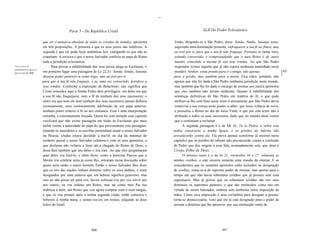 .,..


                                                 Parte 3 - Da República Cristã                                                       XLIl Do Poder Eclesiástico

                               que ser o monarca absoluto de todos os cristãos do mundo), apresenta               Então, dirigindo-se a São Pedro, disse: Simão, Simão, Satanás tenta,
                               ele três proposições. A primeira é que os seus juízos são infalíveis. A            sugerindo uma dominação presente, enfraquecer a tua fé no ftturo, mas
                               segunda é que ele pode fazer autênticas leis, castigando os que não as             eu orei por ti, para que a tua fé não fraqueje. Portanto tu (notai isto),
                               respeitam. A terceira é que o nosso Salvador conferiu ao papa de Roma              estando convertido, e compreendendo que o meu Reino é de outro
                               toda a jurisdição eclesiástica.                                                    mundo, consolida a mesma fé nos teus irmãos. Ao que São Pedro
Textos a favor da                    Para provar a infalibilidade dos seus juízos alega as Escrituras, e          respondeu (como alguém que já não espera nenhuma autoridade neste
infalibilidade dos juizos do
papa em questões deft.
                               em primeiro lugar uma passagem de Lc 22,31: Simão, Simão, Satanás                  mundo): Senhor, estou pronto para ir contigo, não apenas                  [305
                                                                                                                                                                                            J
                               desejou poder peneirar-te como trigo; mas eu orei por ti,                          para a prisão, mas também para a morte. Fica claro, portanto, não
                               para que a tua fé não fraqueje; e tu, uma vez convertido, fortalece a              apenas que não foi dada a São Pedro nenhuma jurisdição neste mundo,
                               teus irmãos. Conforme a exposição de Belarmino, isto significa que                 mas também que lhe foi dado o encargo de ensinar aos outros apóstolos
                               Cristo concedeu aqui a Simão Pedro dois privilégios: um deles era que              que eles também não teriam nenhuma. Quanto à infalibilidade das
                               a sua fé não fraquejasse, nem a fé de nenhum dos seus sucessores; o                sentenças definitivas de São Pedro em matéria de fé, o que pode
                               outro era que nem ele nem nenhum dos seus sucessores jamais definira               atribuir-se-lhe com base neste texto é unicamente que São Pedro devia
                               erroneamente, nem contrariamente àdefinição de um papa anterior,                   conservar a sua crença neste ponto, a saber, que Jesus voltaria de novo,
                               nenhum ponto relativo à fé ou aos costumes. Essa é uma interpretação               e possuiria o Reino no dia do Juízo Final; o que por este texto não é
                               estranha, e extremamente forçada. Quem ler com atenção esse capítulo               atribuído a todos os seus sucessores, dado que no mundo atual vemos
                               verificará que não existe passagem em todas as Escrituras que mais                 que o continuam a reclamar.
                               milite contra a autoridade do papa do que precisamente esta passagem.                    A segunda passagem é a de Mt 16: Tu és Pedro, e sobre esta
                               Quando os sacerdotes e os escribas pretendiam matar o nosso Salvador               pedra construirei a minha Igreja, e os portões do inferno não
                               na Páscoa, eJudas estava decidido a traí10, no dia da matança do                   prevalecerão contra ela. Ela prova apenas (conforme já mostrei neste
                               cordeiro pascal o nosso Salvador celebrou-o com os seus apóstolos, o               capítulo) que os portões do inferno não prevalecerão contra a confissão
                               que declarou não voltaria a fazer até a chegada do Reino de Deus; e                de Pedro que deu origem a essa fala; nomeadamente esta, que Jesus é
                               disse-lhes também que um deles o iria trair. Ao que eles perguntaram               Cristo, Filho de Deus.
                               qual deles iria fazê-lo, e além disso, como a próxima Páscoa que o                       O terceiro texto é o de Jo 21, versículos 16 e 17: alimenta as
                               Mestre iria celebrar seria já como Rei, entraram numa discussão sobre              minhas ovelhas, e este encerra somente uma missão de ensinar. E se
                               quem seria então o maior homem. Então o nosso Salvador lhes disse                  concedermos que os restantes apóstolos estão incluidos na designação
                               que os reis das nações tinham domínio sobre os seus súditos, e eram                de ovelhas, tratar-se-á do supremo poder de ensinar, mas apenas para o
                               designados por uma palavra que em hebreu significa generoso; mas                   tempo em que não havia soberanos cristãos que já possuis sem essa
                               isso eu não posso ser para vós, deveis esforçar-vos por vos servir uns             supremacia. Mas já provei que os soberanos cristãos são nos seus
                               aos outros; eu vos ordeno um Reino, mas tal como meu Pai mo                        domínios os supremos pastores, e que são instituídos como tais em
                               ordenou a mim; um Reino que vou agora comprar com o meu sangue,                    virtude de serem batizados, embora sem nenhuma outra imposição de
                               e que só vou possuir após a minha segunda vinda; então comereis e                  mãos. Como essa imposição é uma cerimônia para designar a pessoa,
                               bebereis à minha mesa, e sentar-vos-eis em tronos, julgando as doze                torna-se desnecessária, visto que ele já está designado para o poder de
                               tribos de Israel.                                                                  ensinar a doutrina que lhe aprouver, por sua instituição como de




                                                                 466                                                                               467
 
