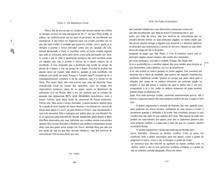..........



.,                                                                                                                   XLII. Do Poder Eclesiástico
                           Parte 3 - Da República Cristã

                Mas a fim de provar que os cristãos não devem tolerar reis infiéis                não somente obedeciam, mas além disso ensinavam coisas em
         ou hereges invoca ele uma passagem de Dt 17, em que Deus proíbe os                       que não acreditavam, por falta de força? Certamente não é, por
         judeus, ao estabelecerem um rei para os governar, de escolherem um                       tanto, por falta de força, mas por motivos de consciência que os
                                                                                                  cristãos devem tolerar os seus príncipes pagãos, ou então (dado que
I        estrangeiro. E daí ínfere ser ilegítimo para um cristão escolher um rei
     I   que não seja cristão. É verdade que quem for cristão, isto é, quem já se                 não posso chamar herege a alguém cuja doutrina é a doutrina pública)
         obrigou a aceitar o nosso Salvador como seu rei, quando ele vier,                        os príncipes que autorizarem o ensino de um erro. Quanto ao que além
illi
   II
         tentará demasiado a Deus se escolher como reí neste mundo alguém                         disso ele alega em favor do poder
     I   que sabe se esforçará, tanto pelo terror como pela persuasão, por fazê-                  temporal do papa, que São Paulo (1 Cor 6) nomeou juízes sob os
         Io violar a sua fé. Mas é ígualmente perigoso (díz ele) escolher como                    príncipes pagãos desses tempos, não sendo eles ordenados
         rei alguém que não é cristão e deixar de o depor, depois de já                           por esses príncipes, isso não é verdade. Porque São Paulo limi
                                                                                                                                                                            [319
         escolhido. A isso respondo que o problema não reside no perigo de                        ta-se a aconselhá-Ios a escolher alguns dos seus irmãos para dirimir as ]
         deixar de o depor, e sim na justiça de o depor. Escolhê-Io poderá em                     suas dissensões, como árbitros, em vez de recorrerem
         alguns casos ser injusto, mas depô-Io, quando já está escolhido, em                       à lei uns contra os outros perante os juizes pagãos. Isto constitui um
         nenhum caso pode ser justo. Porque é *sempre uma*l violação de fé, e                      preceito são e cheio de caridade, que merece ser seguido também nas
         conseqüentemente contrário à lei de natureza, que é a eterna lei de                       melhores repúblicas cristãs. Quanto ao perigo que pode advir para a
         Deus. Por outro lado, não está escrito que uma tal doutrina fosse                         religião, por causa de os súditos tolerarem um príncipe pagão ou
         considerada cristã no tempo dos apóstolos, nem no tempo dos                               erradio, é este um ponto a respeito do qual o súdito não é um juiz
         imperadores romanos, antes de os papas serem os detentores da                             competente; e se o for, então os súditos temporais do papa também
         soberanía civil em Roma. Mas a isto ele replicou que os cristãos do                       podem julgar as doutrinas do
         passado não depuseram NeTo, nem Diocleciano, nemJuliano, nem o                            papa. Pois todo príncipe cristão, conforme anteriormente provei, não é
         ariano Valente, pela única razão de carecerem de forças temporais.                        menos o supremo pastor dos seus próprios súditos do que o papa o é dos
         Talvez sim. Mas acaso o nosso Salvador, a quem bastaria chamar para                       seus.
         ter a ajuda de doze legíões de anjos ímortais e ínvulneráveis, carecia de                        O quarto argumento é retirado do batismo dos reis, quando estes,
         forças para depor a CésaT, ou pelo menos a Pilatos, que injustamente e                     para poderem ser feitos cristãos, submetem os seus cetros a Cristo, e
         sem nele encontrar falta o entregou aos judeus para ser crucificado? Ou                    prometem guardar e defender a fé cristã. Isto éverdade, porque os reis
         se os apóstolos precisavam de forças temporaís para depor a Nero,                          cristãos não são mais do que súditos de Cristo. Mas apesar de tudo isso
         era-Ihes necessário nas suas Epístolas aos cristãos recém-convertidos                      podem ser equivalentes aos papas, pois são os supremos pastores dos
         ensinar-Ihes (como fizeram) a obedecer aos poderes constituídos acima                      seus próprios súditos, e o papa não é mais do que rei e pastor, mesmo
         deles (um dos quais nesse tempo era Nero), dizendo-Ihes que não era                        na própria Roma.
         por medo da sua ira que lhes deviam obedecer, mas por motivos de                                 O quinto argumento é tirado das palavras proferidas pelo
         consciência? Deveremos dizer que eles                                                      nosso Salvador, Alimenta as minhas ovelhas. Com as quais era
                                                                                                    conferido todo o poder necessário para um pastor, como o poder de
                                                                                                    afugentar os lobos, como o são os hereges, o poder de isolar
                                                                                                     os carneiros que são bravios ou agridem as outras ovelhas com os
                                                                                                     chifres, como o são os reis perversos (embora cristãos), e o poder de
                                                                                                     dar ao rebanho comida adequada. Disso ele infere
                                      I   Syn.: sempre



                                              486                                                                                    487
 