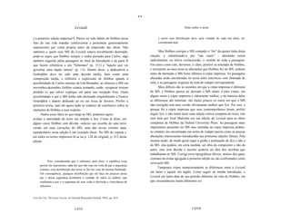 ..
                                          Leviatã                                                                    Nota sobre o texto


e a posterior edição impressa!3. Parece ter sido hábito de Hobbes nessa                          e assim essa distribuição deve, pela vontade de cada um deles, ser
fase de sua vida mandar confeccionar e presentear generosamente                                  considerada nula.
manuscritos por conta própria antes da impressão das obras. Não
sabemos a quem esse MS do Leviatã estava inicialmente destinado;                                 Mas Hobbes corrigiu o MS cortando o "ele" da quinta linha desta
pode-se supor que Hobbes sempre o tenha pensado para Carlos, algo                          citação, e substituindo-o por "um outro" - alterando assim
também sugerido pelas passagens no final da Introdução e da parte II                       radicalmente, ou talvez esclarecendo, o sentido de toda a passagem.
que fazem referência a um "Soberano" (p. 311) e "aquele que vai                            Em casos como este, devemos, é claro, preferir as emendas de Hobbes,
governar uma nação inteira" (p. 13). Diante disso, a dedicatória a                         e incorporei ao meu texto as alterações que Hobbes fez no MS, embora
Godolphin deve ter sido uma decisão tardia, bem como uma                                   antes da alteração o MS fosse idêntico à cópia impressa. As passagens
composição tardia, e refletiria o cepticismo de Hobbes quanto à                            alteradas serão encontradas no texto entre asteriscos com chamada de
possibilidade de Carlos retomar da Grã-Bretanha; ao oferecer o MS em                       nota, e as passagens originais na nota de rodapé correspondente.
novembro-dezembro Hobbes estaria tentando, então, recuperar terreno                              Mais difíceis são as ocasiões em que a cópia impressa é diferente
perdido (o que talvez explique em parte sua recepção fria). Outra                          do MS, e Hobbes parece ter deixado o MS intato. Como vimos, em
possibilidade é que o MS tenha sido destinado originalmente a Francis                      alguns casos a cópia impressa é claramente melhor, e na maioria deles
Godolphin e depois dedicado ao rei em troca de favores. Prefiro a                          as diferenças são mínimas; são muito poucos os casos em que o MS
primeira teoria, mas até agora nada se conhece de conclusivo sobre as                      não corrigido tem uma versão obviamente melhor que Syn. Por isso, e
intenções de Hobbes a esse respeito.                                                       porque foi a cópia impressa que seus contemporâneos leram, preferi
      Dados esses fatos no que tange ao MS, podemos agora                                  seguir Syn, e não tentei fazer uma edição critica completa do texto; isto
avaliar a autoridade do texto em relação a Syn. Como já disse, em                          será feito por Noel Malcolm em sua edição do Leviatã para as obras
alguns casos Hobbes sem dúvida ~ndicou sua escolha de uma nova                             completas de Hobbes da Oxford University Press. As passagens mais
versão em suas correções do MS; uma das novas versões mais                                 importantes presentes no MS mas omitidas na cópia impressa podem,
espetaculares nesta edição é um exemplo disso. No MS do copista e                          no entanto, ser encontradas nas notas de rodapé (assim como as poucas
em todos os textos impressos lê-se na p. 128 do original, p. 212 desta                     alterações interessantes introduzidas nas primeiras edições falsas). Pela
edição:                                                                                    mesma razão, de modo geral segui a grafia e pontuação de Syn e não a
                                                                                           do MS: elas podem, em certa medida, ser obra do compositor e não do
                                                                                           autor, mas sem dúvida o mesmo poderia ser dito dos escribas que
                                                                                           trabalharam no MS. Corrigi erros tipográficos óbvios, muitos dos quais
                                                                                           constam da errata agregada à primeira edição ou são confirmados como
                Pois, considerando que o soberano, quer dizer, a república (cuja
                                                                                           erros pelo MS.
          pessoa ele representa), nada faz que não seja em vista da paz e segurança
                                                                                                 Tampouco expus minuciosamente as diferenças entre o Leviatã
          comuns, essa distribuição das terras se faz em vista da mesma finalidade.
          Em conseqüência, qualquer distribuição que ele faça em prejuízo dessa
                                                                                           em latim e aquele em inglês. Como sugeri na minha introdução, o
          paz e dessa segurança écontrária à vontade de todos os súditos, que              Leviatã em latim data de um período diferente da vida de Hobbes, em
          confiaram a paz e a segurança de suas vidas à discrição e consciência do         que circunstâncias muito diferentes exi
          soberano;



13   Ver De Cive: The Latin Version, ed. Howard Warrender (Oxford, 1983), pp. 38-9.



                                          LXVI                                                                             LXVII
 