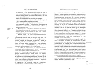 "li




                                               Parte 4 - Do Reino das Trevas                                      XLV. Da Demonologia e outras Relíquias

                              zer um Barnabé, e de um Mercúrio um Paulo, e assim por diante. E,       reça que não receberam logo o nome de pontifix, mas sim que os bispos
                              assim como a ambição mundana crescendo gradualmente nos pastores        seguintes o tomaram para si por iniciativa própria, para fortalecerem o
                              os levou a procurar agradar aos recentes cristãos, e ainda a um gosto   poder que exerciam sobre os bispos das provincias romanas. Pois não
                              por esta espécie de honras que                                          foi nenhum privilégio de São Pedro, mas o privilégio da cidade de
                              também eles podiam esperar após sua morte, bem como aque                Roma que os imperadores sempre estavam prontos a apoiar, que lhes
                              les que as tinham já ganho, do mesmo modo o culto das imagens de        deu tal autoridade sobre os outros bispos, como se pode ver claramente
                              Cristo e dos seus apóstolos tornou-se cada vez mais                     pelo fato de o bispo de Constantinopla, quando o imperador tornou esta
                              idólatra, exceto alguns tempos depois de Constantino, quando            cidade a sede do império, pretender ser igual ao bispo de Roma,
                              vários imperadores e bispos e concílios gerais observaram a sua         embora por fim, não sem luta, o papa tenha vencido e se tenha tornado
                              ilegitimidade e a condenaram, mas era demasiado tarde ou fizeram-no     Pontifix Maximus. No entanto, isso sucedeu apenas por concessão do
                              de maneira demasiado fraca.                                             imperader, e não fora dos limites do império, nem em parte alguma
      Canoníztlfão    dos
                                    A canonização de santos é uma outra relíquia de gentilismo.       depois que o imperador perdeu o seu poder em Roma, muito embora
      sanlos.
                              Nem é uma má interpretação das Escrituras nem uma nova invenção         fosse o próprio papa quem tirou dele o seu poder. A propósito, isso nos
                              da Igreja romana, mas um costume tão antigo como a própria              permite observar que não há lugar para a superioridade do papa sobre
                              república de Roma. O primeiro a ser canonizado em                       os outros bispos, exceto nos territórios onde ele próprio é o soberano
                                    Roma foi Rômulo, e isto devido à narrativa deJulius Proculus,     civil, e naqueles em que o imperador, tendo o soberano poder civil,
                              que                                                                     expressamente escolheu o papa como principal pastor, sob a sua
      [365                   jurou diante do Senado ter falado com ele depois da sua morte, e ter-    autoridade, dos seus súditos cristãos.
      ]
                             lhe assegurado que morava no céu, lá era chamado Quirino, e seria               Levar imagens em procissão é outro vestígio da religião dos
                             propício ao Estado da nova cidade. E sobre isto o Senado deu             gregos e dos romanos, pois também eles transportavam os seus ídolos
                             testemunho público da sua santidade. Júlio César e outros imperadores    de lugar para lugar, numa espécie de carroça, que era especialmente       Procissão de imagens.
                             depois dele tiveram idêntico testemunho, isto é, foram canonizados       destinada a esse fim, chamada thensa e vehiculum deorum pelos
                             como santos, pois a CANONIZAÇÃO é agora definida por tal                 latinos, e a imagem era colocada numa moldura ou escrínio, que
                             testemunho e é o mesmo que a f,W9ÉlOO1Çdos gentios.                     chamavam ferculum. E aquilo que denominavam pompa é o mesmo
      o nome de Pontifex.          Foi também dos pagãos romanos que os papas receberam o             que agora se denomina procissão. Por causa disso, entre as honras
                             nome e poder de PONTIFEX MAxIMUS. Este era o nome daquele                divinas prestadas aJúlio César pelo Senado, uma delas foi esta: na
                             que na antiga república de Roma tinha a autoridade su                    pompa (ou procissão) por ocasião dos jogos circenses, ele teria
                            prema, sob o Senado e o povo, para regular todas as cerimônias e          thensam et ferculum, uma carroça sagrada e um escrinio, o que era o
                            doutrinas referentes à religião. E, quando Augusto César mudou o          mesmo que ser transportado como um deus, tal como nos nossos dias
                            Estado para uma monarquia, ele reservou para si apenas este cargo e o     os papas são transportados pelos suíços debaixo de um pálio.
                            de tribuno do povo (isto é, o poder supremo, quer no Estado, quer na            A estas procissões também pertenciam as tochas acesas e as velas
                            religião), e os imperadores que lhe sucederam desfrutaram desses          diante das imagens dos deuses, tanto entre os gregos como entre os
                            cargos. Mas na época do Imperador Constantino, o primeiro a               romanos. Mais tarde os imperadores de Roma
                            professar e autorizar a religião cristã, esta
                                                                                                                                                                                [366]
                            va de acordo com a sua profissão de fé fazer que a religião fosse
                                                                                                                                                                                ~las de cera e tochas
                            regulada (sob a sua autoridade) pelo bispo de Roma, embora pa                                                                                       acesas.




                                                           550                                                                        551
 