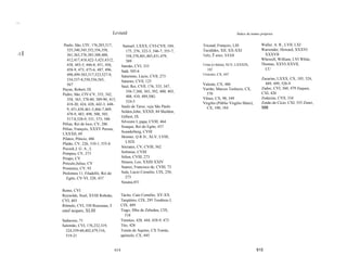 .~.   I




                                        Leviatã                                                            Índice de nomes próprios


          Paulo, São, CIV, 176,203,317,          Samuel, LXXX, CVI-CVlI, 104,       Tricaud, François, LlII                Waller, A. R., LVII, LXI
             325,340,345,352,356,358,              175, 276, 322-3, 346-7, 355-7,   Tucidides, XII, XX-XXI                 Warrender, Howard, XXXVI
 !   II      361,363,376,385,388,400,              358,378,401,403,431,479,         Tully, J ames, XXXII                     XXXVII
             412,417,418,422-3,425,4312,           589                                                                     Whewell, William, LVI White,
             438, 443-5, 446-8, 451, 456,                                           Urias (o hitita), XLV, LXXXIX,         Thomas, XXVI-XXVII,
                                                Sansão, CVI, 333
             458-9, 473, 475-6, 487, 496,                                             182                                    LU
                                                Satã, 505-6
             498,499-503,517,523,527-9,                                             Ursicino, CX, 447
                                                Saturnino, Lúcio, CVlI, 273
             534,537-8,550,556,565,                                                                                        Zacarias, LXXX, CX, 105, 324,
                                                Saturno, CVlI, 125
             567                                                                    Valente, CX, 486                         489, 499, 528-9
                                                Saul, Rei, CVlI, 176, 333, 347,                                            Zadoc, CVI, 360, 479 Zaqueu,
          Payne, Robert, IX                                                         Varrão, Marcos Terêncio, CX,
                                                   356-7,360, 365, 392, 400, 403,                                          CXI, 426
          Pedro, São, CIV-CV, 335, 342,                                               570
                                                   408, 410, 489,50G                                                       Zedecias, CVlI, 334
             358, 363, 378-80, 389-90, 415,                                         Vênus, CX, 98, 549
                                                   524-5                            Virgilio (Públio Virgilio Maro),       Zenão de Cício, CXI, 555 Zimri,
             418-20, 424, 428, 442-3, 448-
                                                Saulo de Tarso, veja São Paulo        CX, 100, 184                         588
             9, 451,458,461-3,466-7,469,
                                                Selden,John, XXXII, 84 Sheldon,
             478-9, 483, 498, 500, 503,
                                                Gilbert, IX
             517-8,528-9, 531, 573, 580
                                                Silvestre I, papa, CVlII, 464
          Pélias, Rei de loco, CV, 286
                                                Sisaque, Rei do Egito, 437
          Pélias, François, XXXV Perseu,
                                                Scanderberg, CVlII
          LXXXII, 69
                                                Skinner, Q R D., XLV, LVIII,
          Pilatos, Pôncio, 486
          Platão, CV, 226, 310-1, 555-6            LXIX
          Pocock,J. G. A., L                    Sócrates, CV, CVlII, 562
          Pompeu, CV, 273                       Sofonias, CVIII
          Priapo, CV                            Sólon, CVlII, 273
          Próculo,Julius, CV                    Strauss, Leo, XXIII-XXIV
          Prometeu, CV, 93                      Suarez, Francisco de, CVlII, 73
          Ptolomeu 11, Filadelfo, Rei do        Sula, Lúcio Cornélio, CIX, 250,
            Egito, CV-VI, 320, 437                273
                                                Susana,451

          Remo, CVI
          Reynolds, Noel, XVIII Roboão,         Tácito, Caio Cornélio, XV-XX
          CVI, 403                              Tarqüínio, CIX, 295 Teodósio I,
          Rômulo, CVI, 550 Rousseau, J          CIX, 489
          eanJ acques, XLIII                    Tiago, filho de Zebedeu, CIX,
                                                  518
          Saduceus, 71                          Timóteo, 428, 444, 458-9, 473
          Salomão, CVI, 176,232,319,            Tito, 428
            324,359-60,402,479,516,             Tomás de Aquino, CX Tomás,
            519-21                              apóstolo, CX, 445


                                          614                                                                           615
 