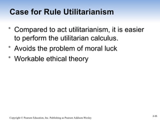 Utilitarian Rule 904380_Chapter02_Ethics for information.ppt