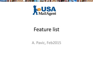 Feature list
A. Pavic, Feb2015
 
