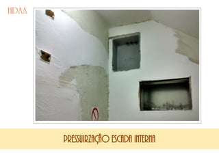 PRESSUIRZAÇÃO ESCADA interna
 